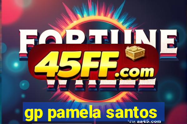 gp pamela santos